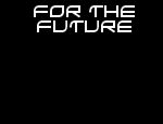 Click here to read For The Future