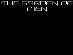 Click here to read The Garden of Men
