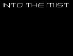 Click here to read Into the Mist