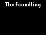 Click here to read The Foundling
