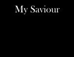 Click here to read My saviour
