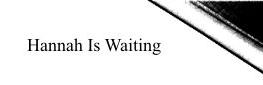 Hannah Is Waiting